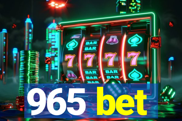 965 bet